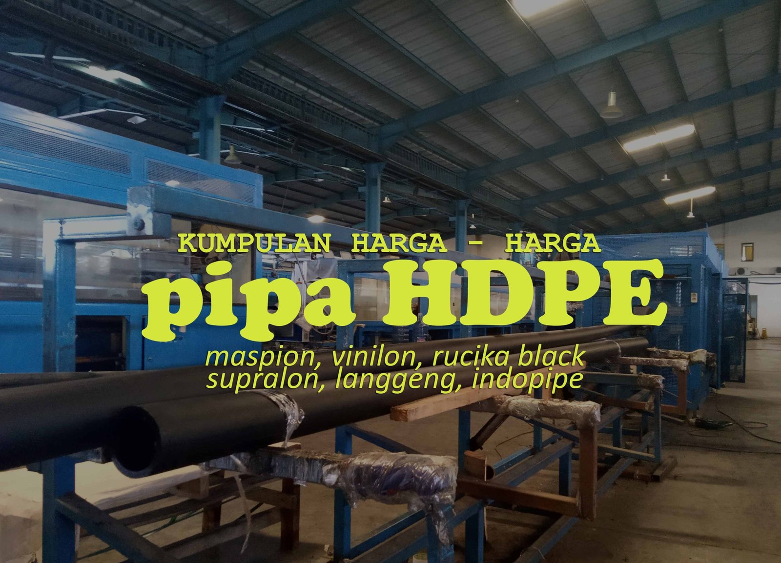 Kumpulan Harga Pipa Hdpe Upvc Vinilon Maspion Rucika Langgeng Supralon Indopipe